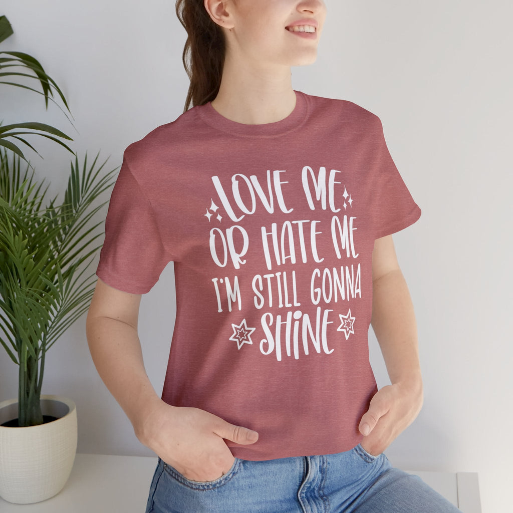 T-Shirt - Love me or hate me - T-Shirt - Frollein S®